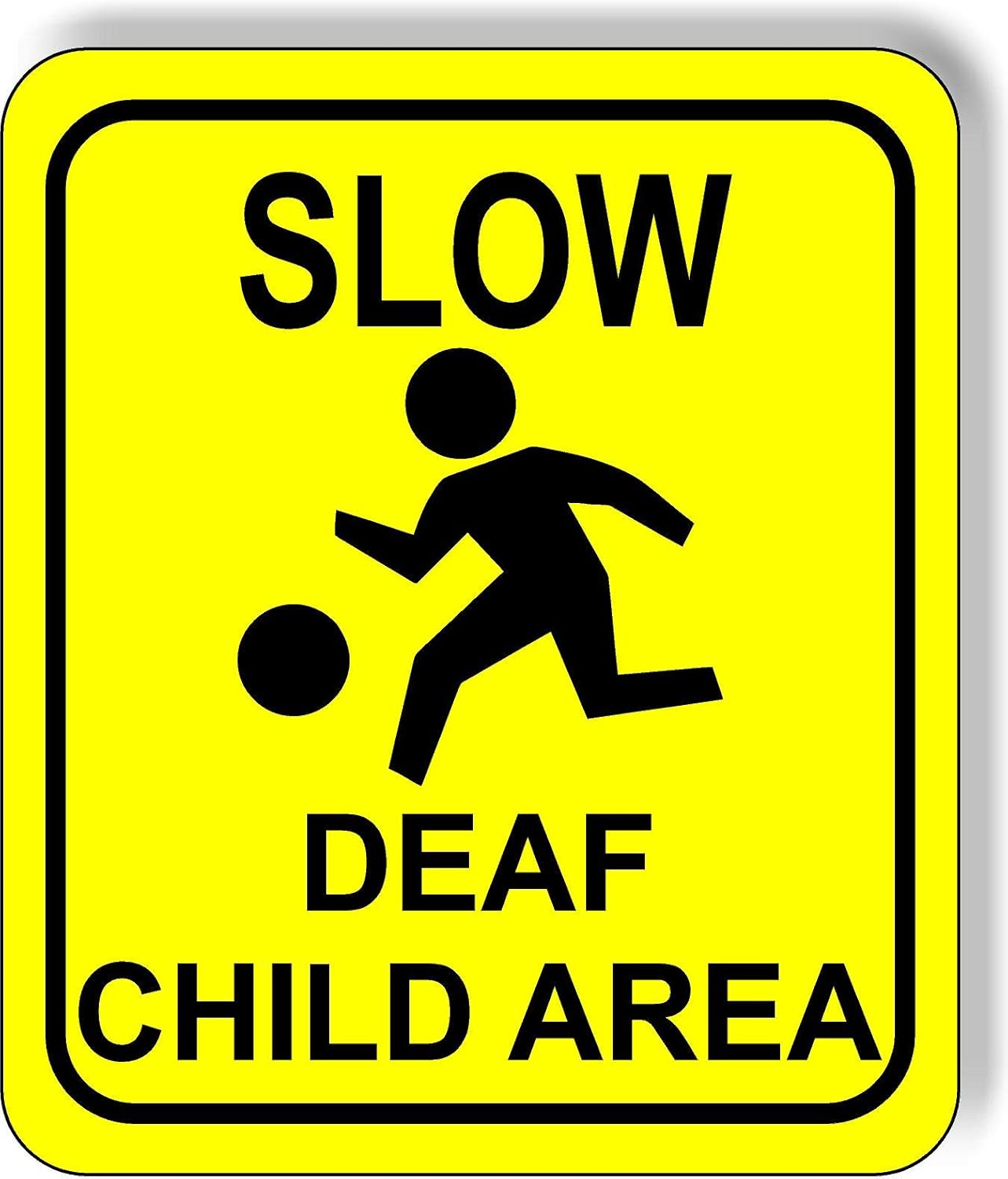 slow deaf child area Aluminum Composite Outdoor Sign 20" x24"
