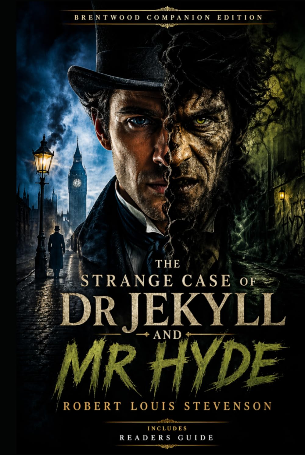The Strange Case of Dr Jekyll and Mr Hyde (Annotated): Brentwood Companion Edition: Reader’s Guide With Plot Summary, Analysis, Characters, Themes, Historical Context, Setting, Literary Insights