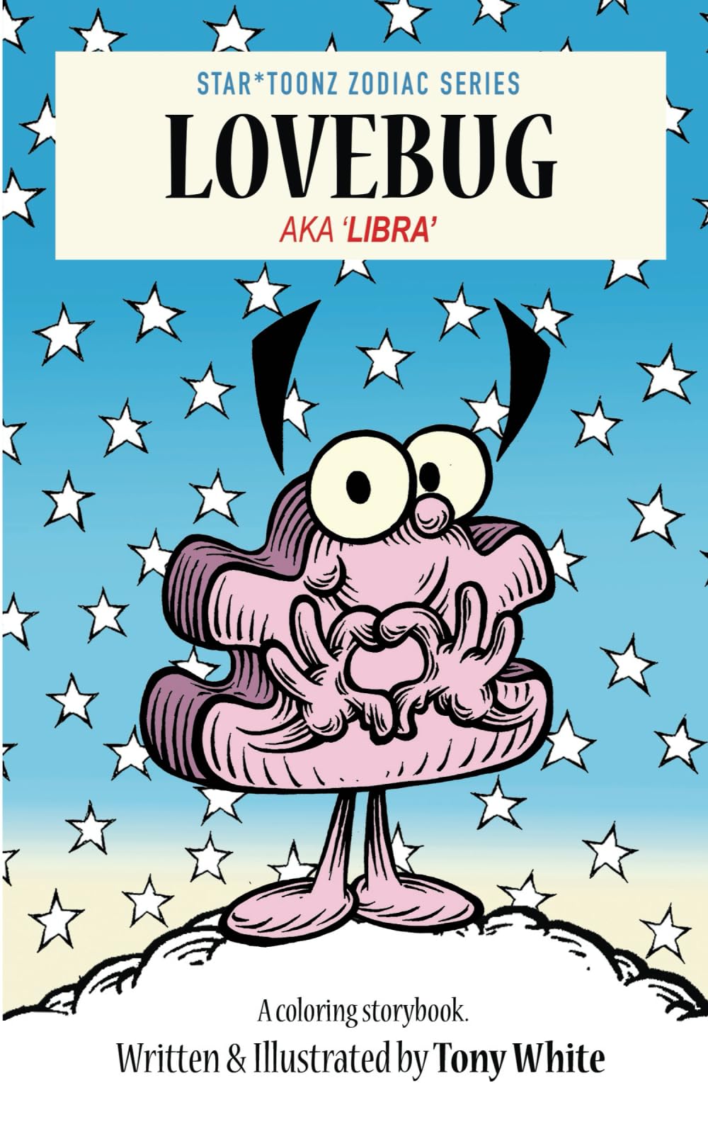 LOVEBUG: AKA LIBRA (STAR*TOONZ ZODIAC STORYBOOK SERIES, Band 7)