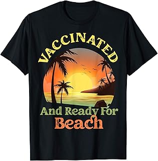 Vaccinated and ready To Party Beach funny vaccine 2021 T-Shirt for Men Women Kids