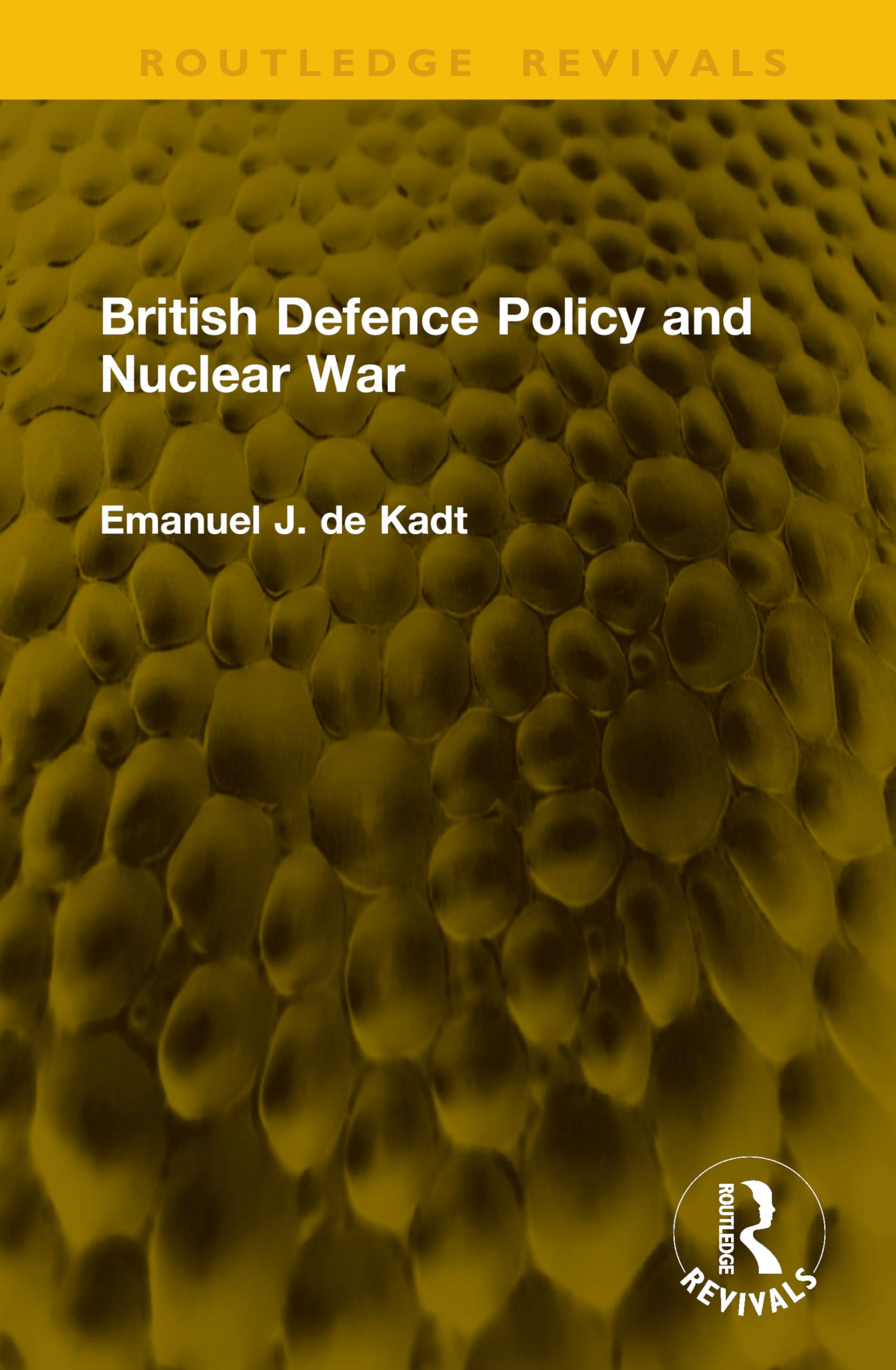 British Defence Policy and Nuclear War (Routledge Revivals)