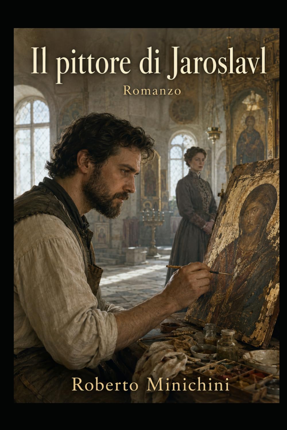 Il pittore di Jaroslavl: Romanzo