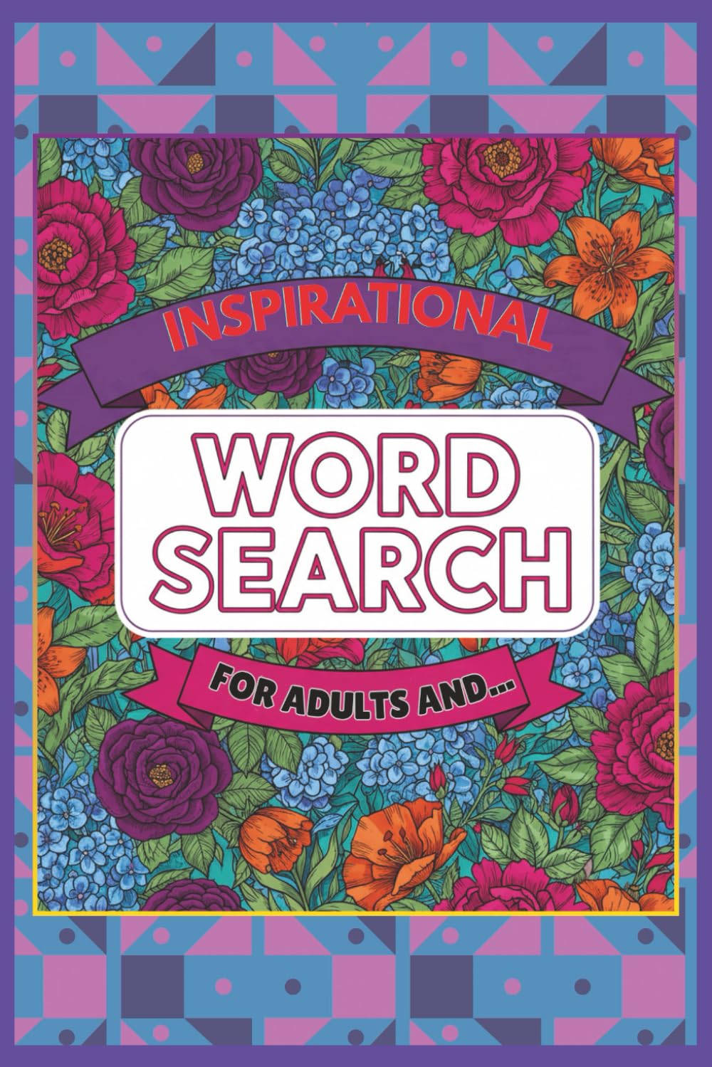 Inspirational word search for adults: Large Print Word Search for Adults, Teens & Seniors to Keep the Brain Active & Mind Relaxed with Positive and Good Vibes Words