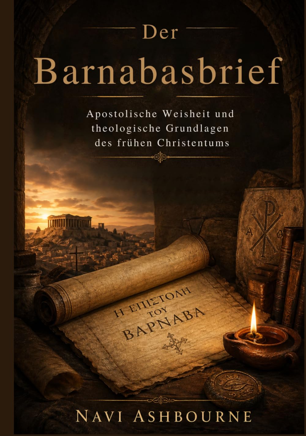 Der Barnabasbrief: Apostolische Weisheit und theologische Grundlagen des frühen Christentums