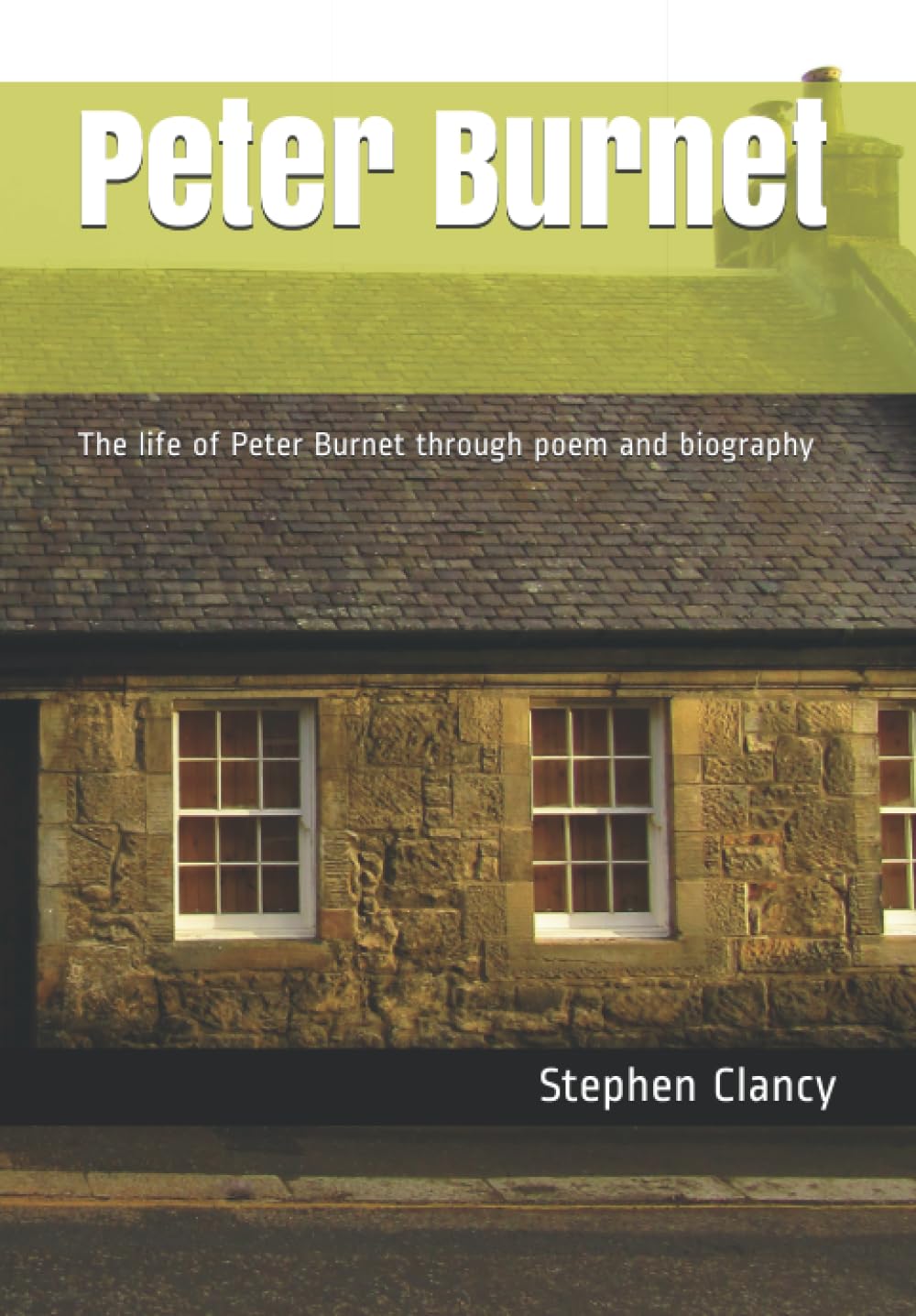 Peter Burnet: The life of Peter Burnett through poem and biography
