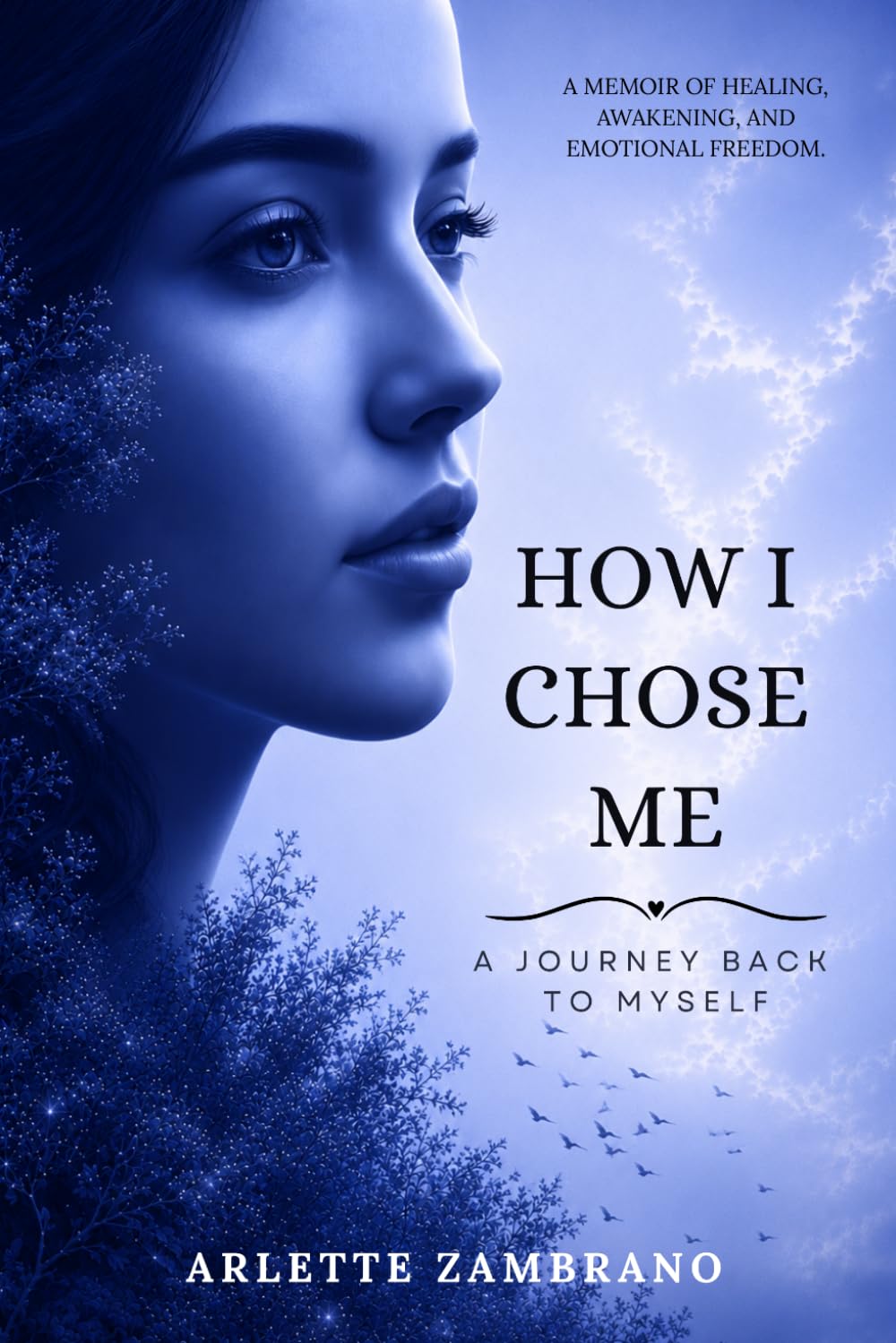 How I Chose Me: A Journey Back to Myself