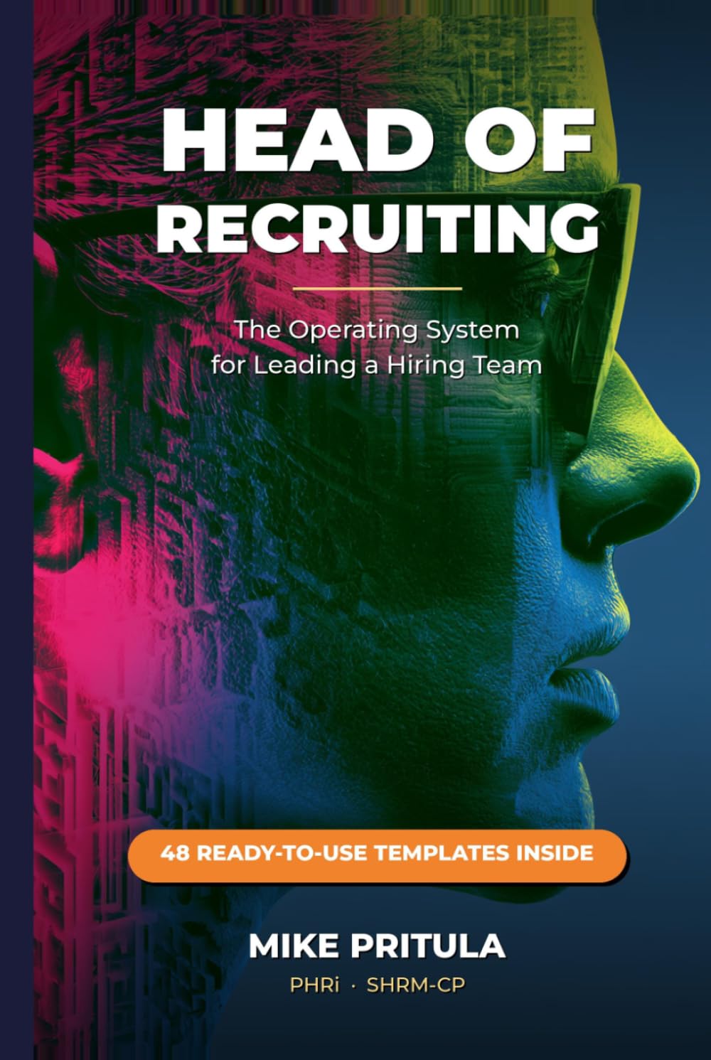 Head of Recruiting: The Operating System for Leading a Hiring Team