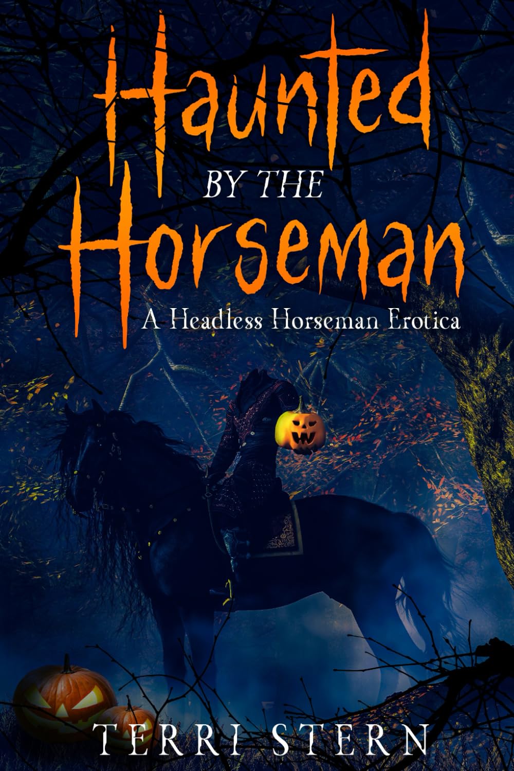 Haunted by the Horseman: A Headless Horseman Erotica (The Monster Erotica Collection)