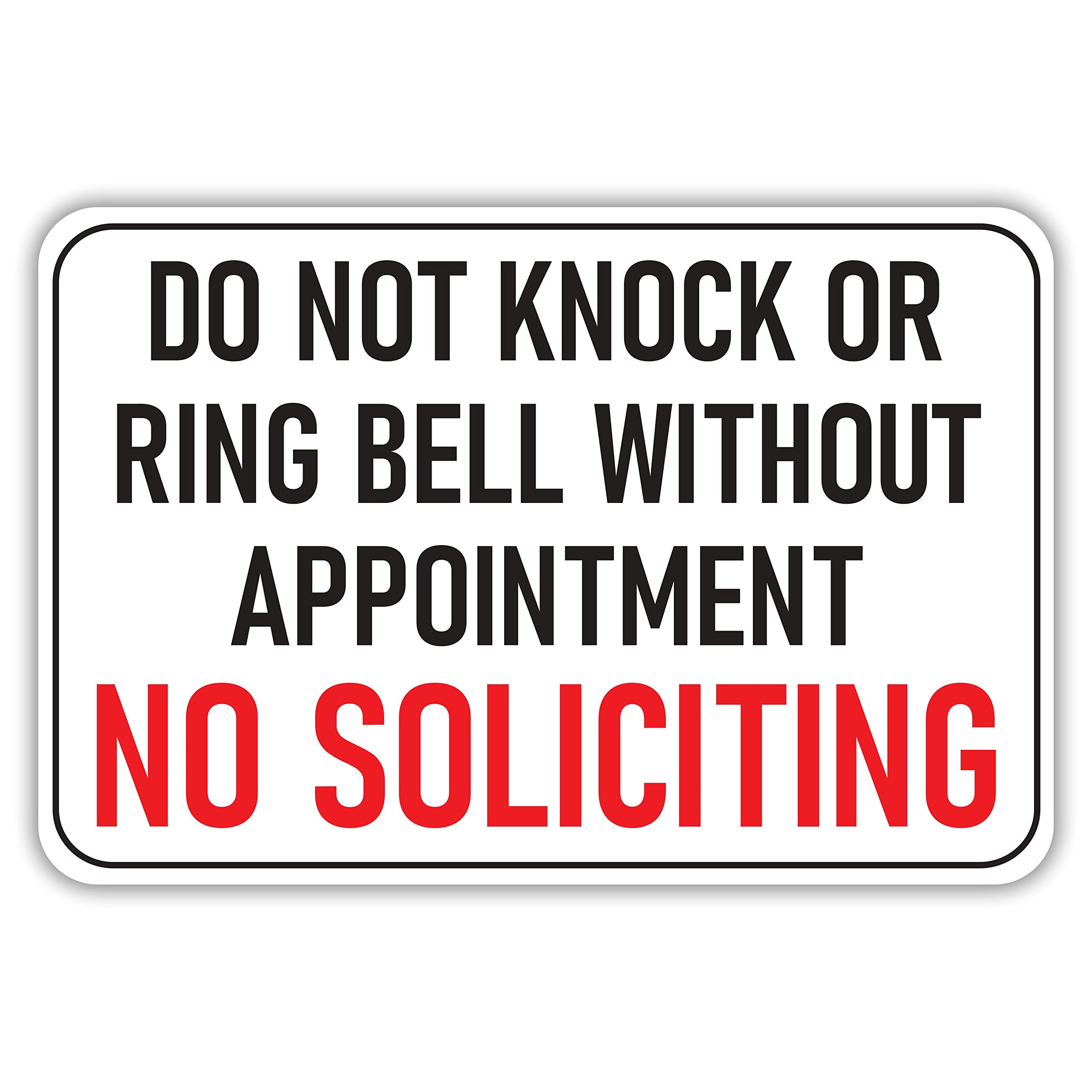 Amazon.com : Do Not Knock Or Ring Bell Without Appointment No Soliciting  Aluminum Sign - Visitor Sign, Aluminum Sign, Appointment Only Sign (12 x 18  Inches Laminated) : Office Products