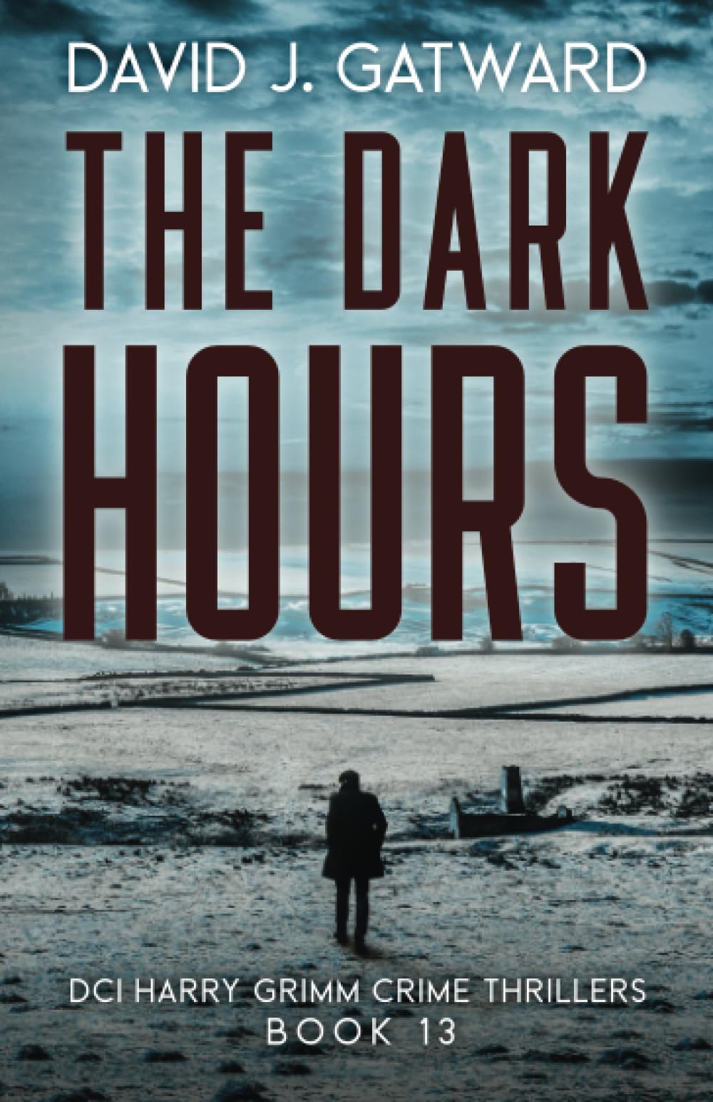 The Dark Hours: A Yorkshire Murder Mystery (DCI Harry Grimm Crime Thrillers)