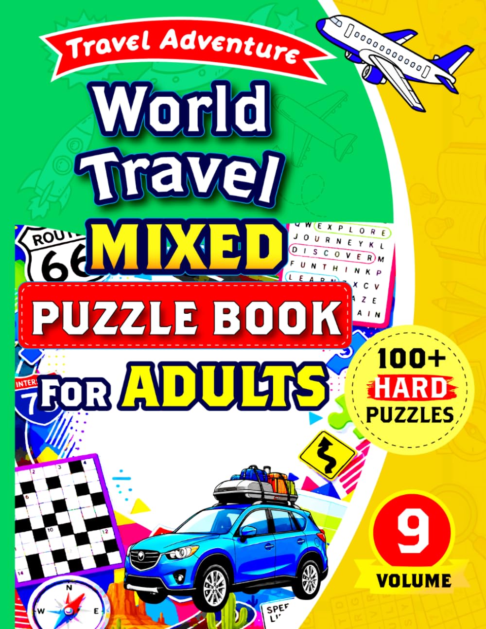 World Travel Mixed Puzzle Book for Adults: 100+ Hard Puzzles Including Word Search, Sudoku, Crossword, Maze, Cryptogram, Kakuro and Word Scramble.