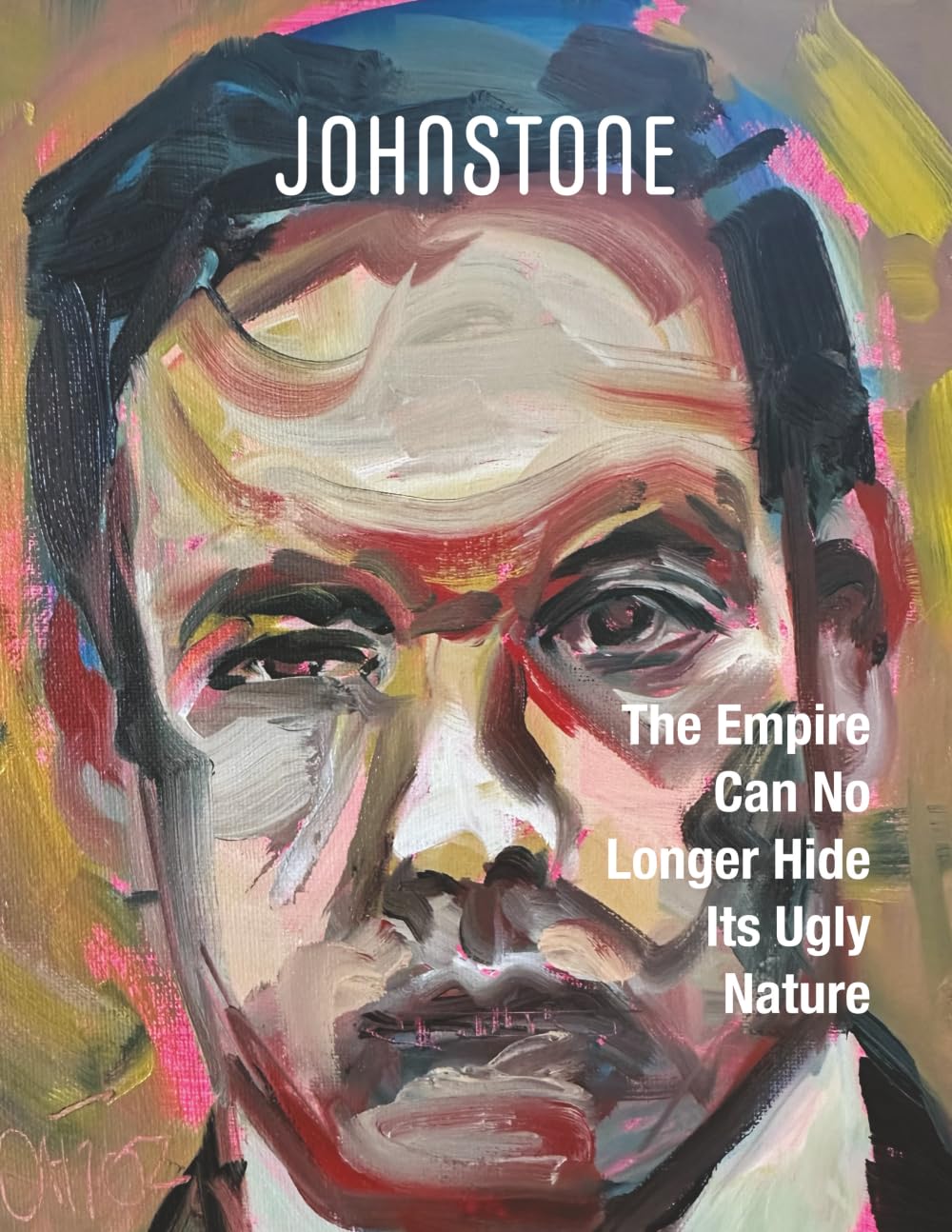The Empire Can No Longer Hide Its Ugly Nature: JOHNSTONE April 26