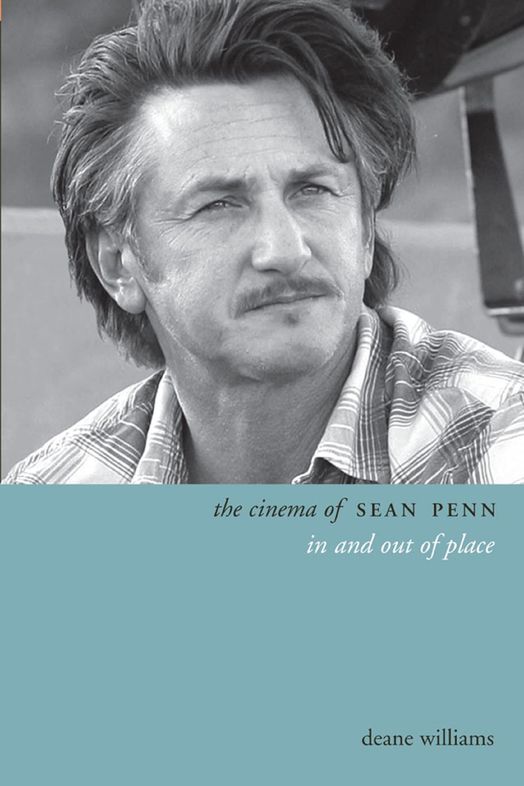 Buy The Cinema of Sean Penn: In and Out of Place (Directors' Cuts) — BookShops.in