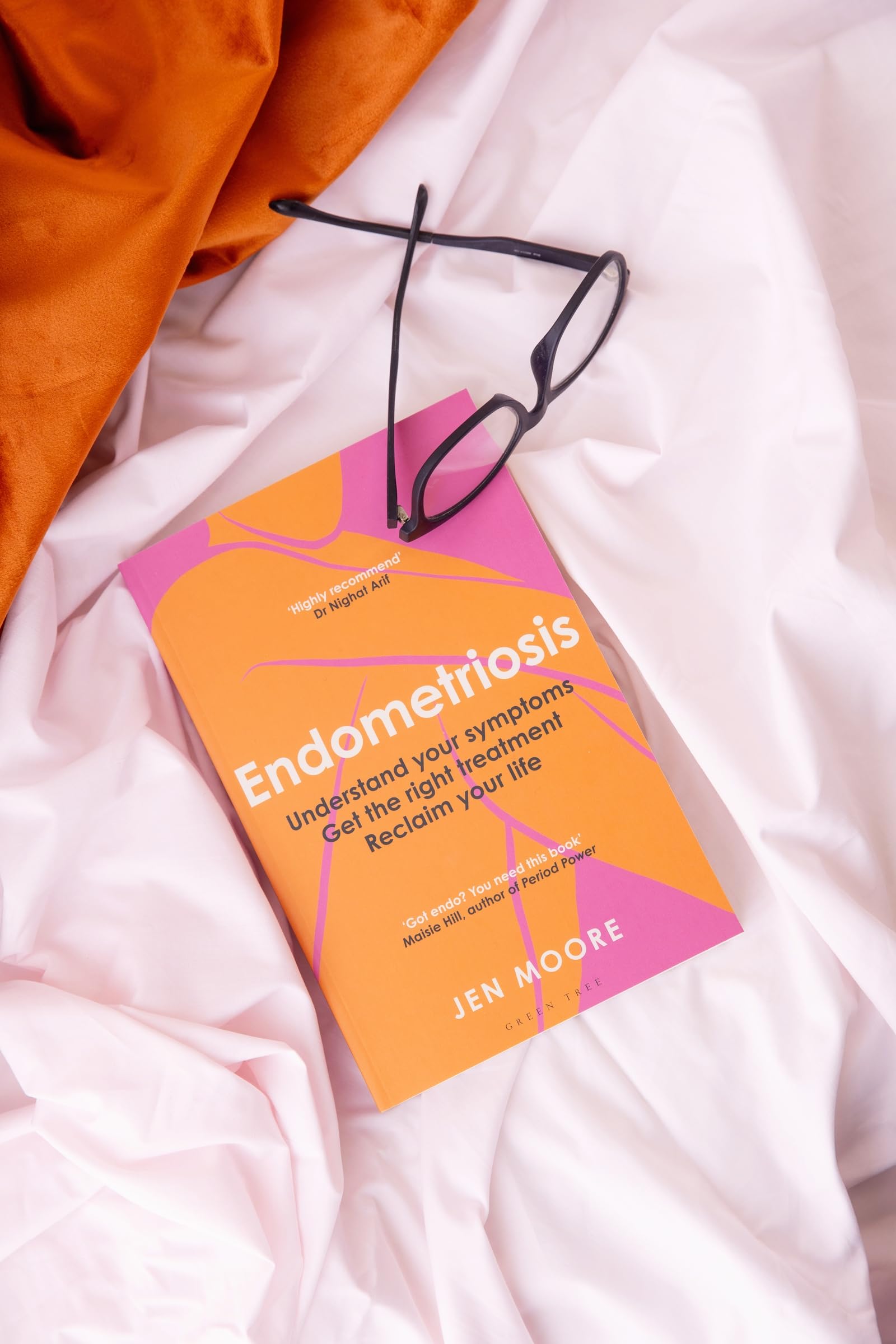 Endometriosis: Understand your symptoms, get the right treatment, reclaim your life