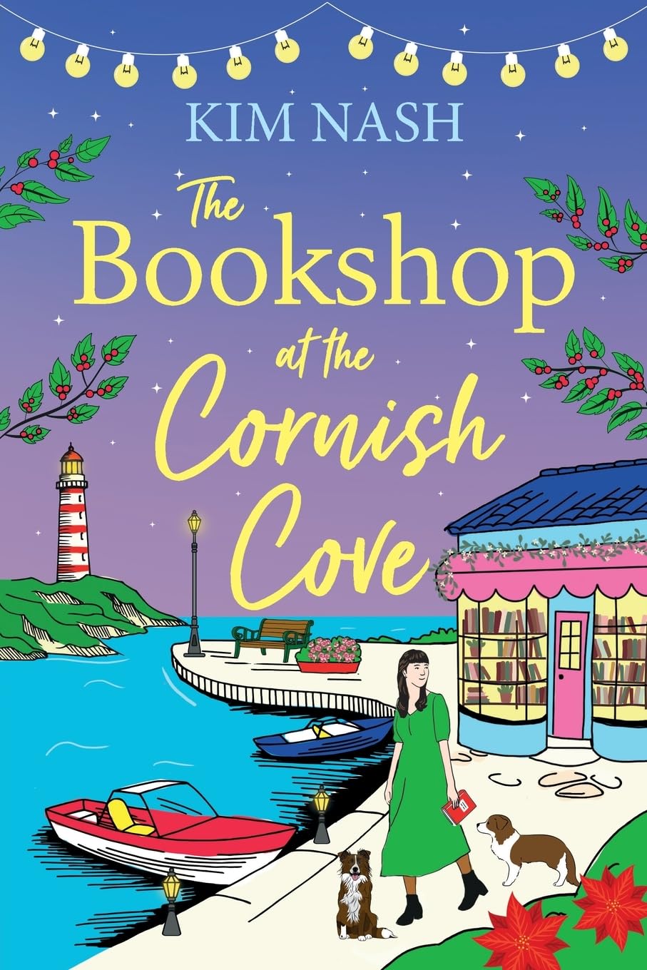 The Bookshop at the Cornish Cove: An uplifting and romantic story of love, friendship, and fresh starts from Kim Nash