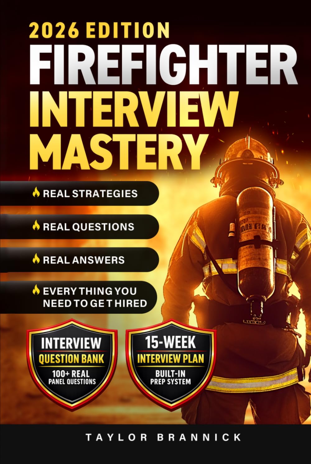 Firefighter Interview Mastery: Real Strategies, Real Questions, Real Answers—Everything You Need to Get Hired