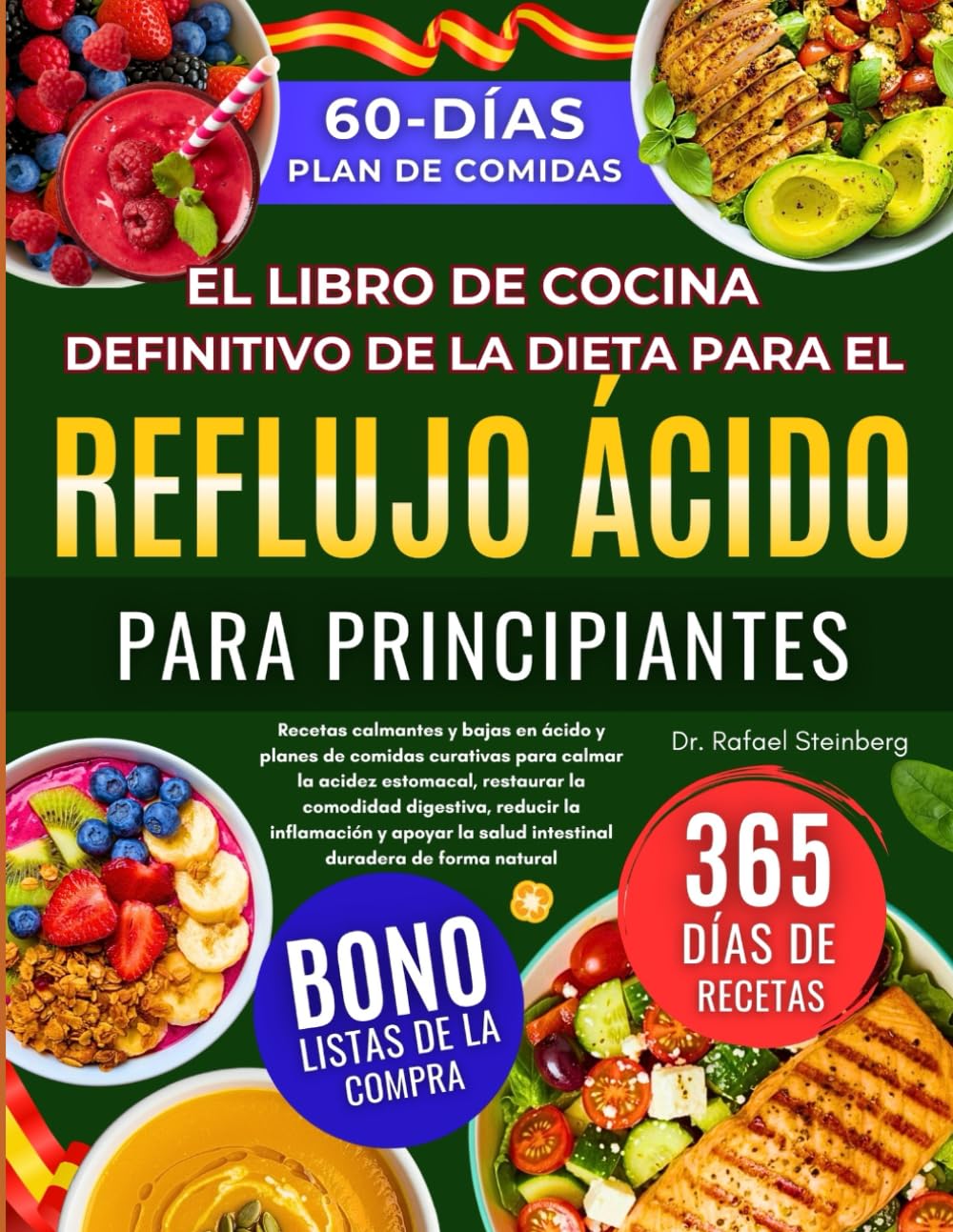 El Libro De Cocina Definitivo De La Dieta Para El Reflujo Ácido Para Principiantes: Recetas calmantes y bajas en ácido y planes de comidas curativas.........salud intestinal duradera de forma natural