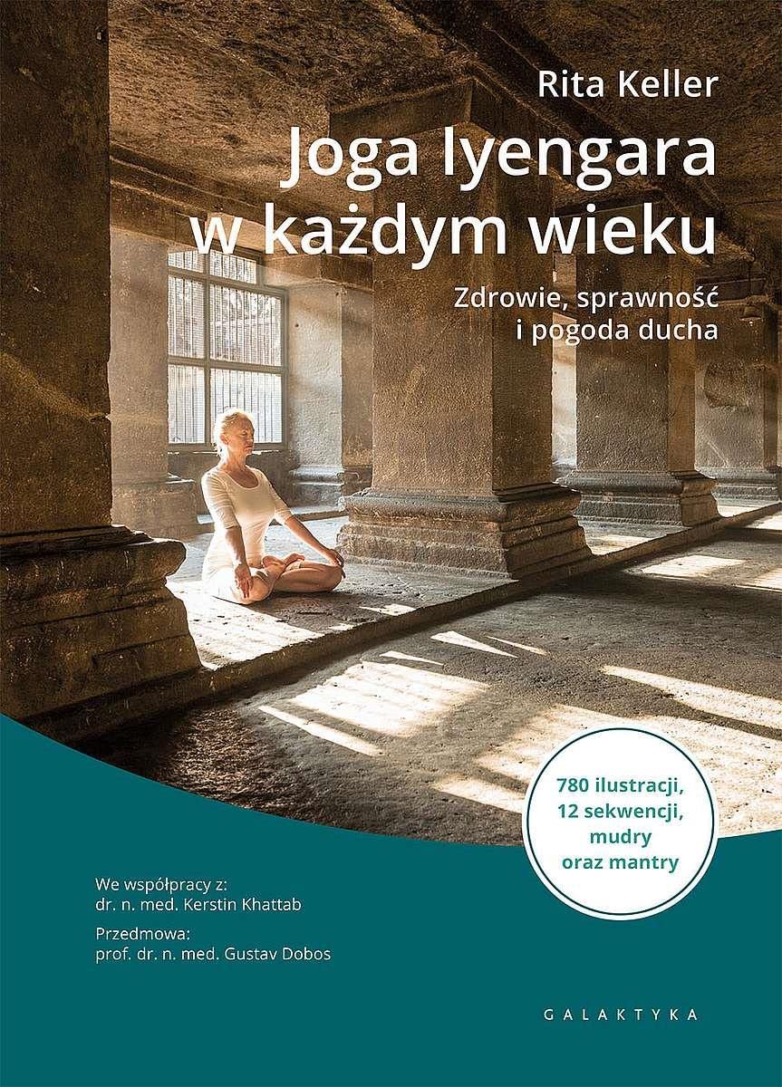 Joga Iyengara w każdym wieku: Zdrowie, sprawność i pogoda ducha