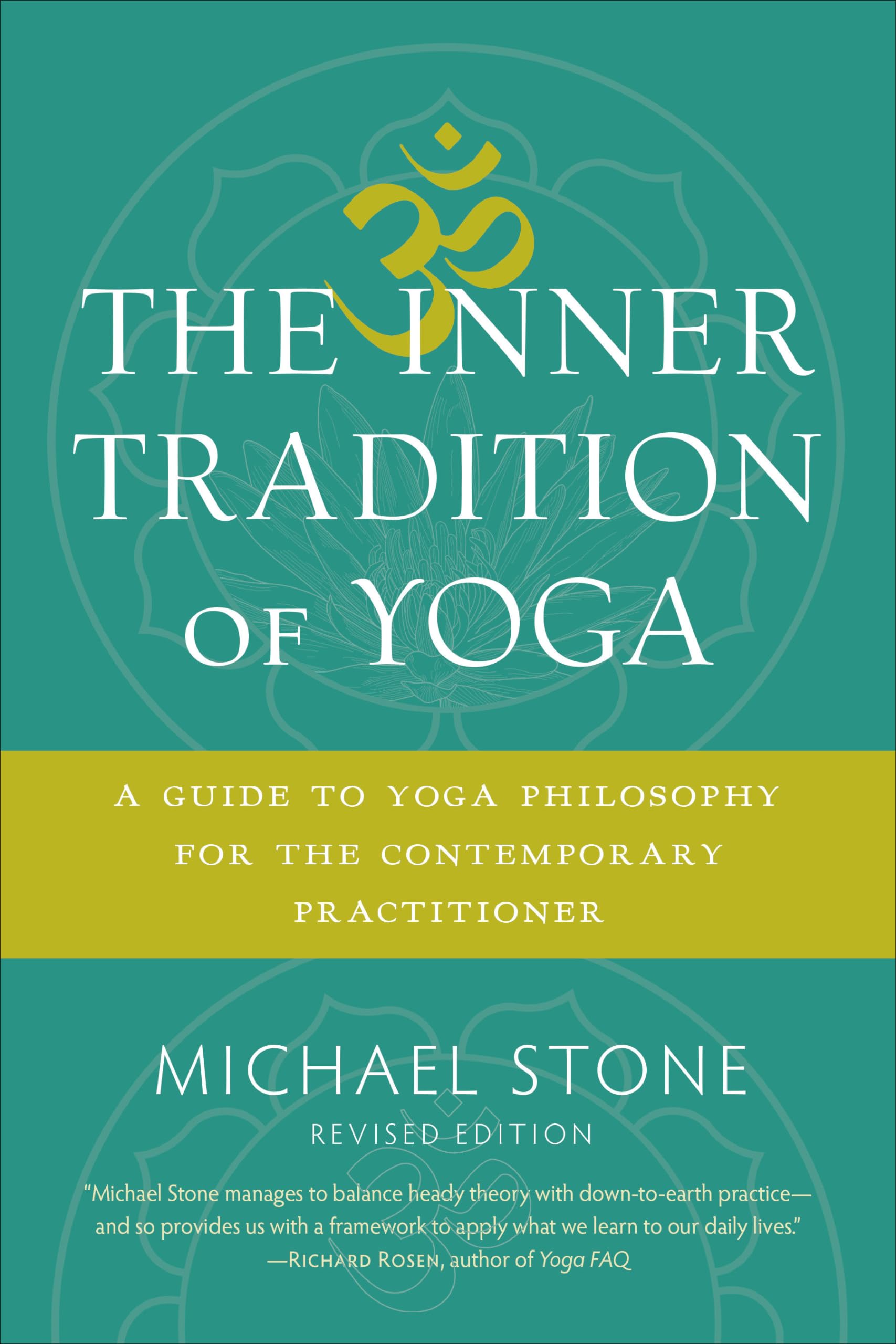 The Inner Tradition Of Yoga: A Guide to Yoga Philosophy for the Contemporary Practitioner