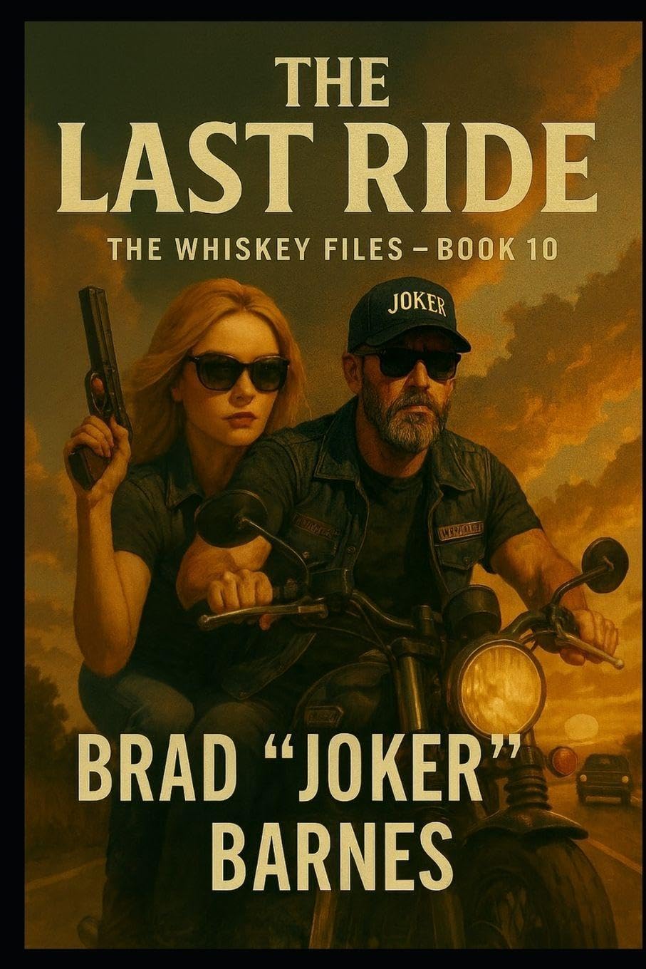 The Last Ride: 10 (The Whiskey Files)