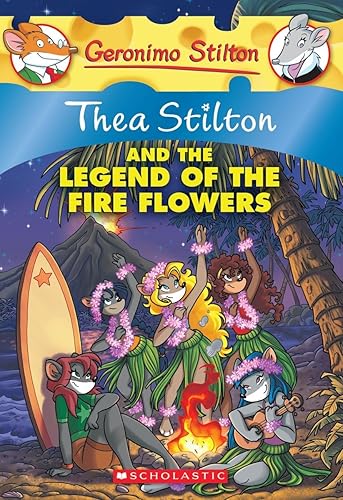 Thea Stilton and Legend of the Fire Flowers (Thea Stilton #15)