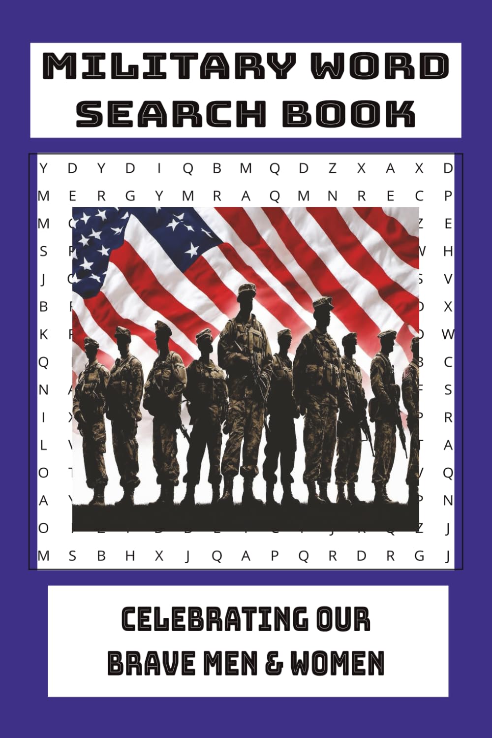 MILITARY WORD SEARCH PUZZLE Book #2: A Word Search Puzzle Book Honoring Our Soldiers and Military Heroes, One Word at a Time