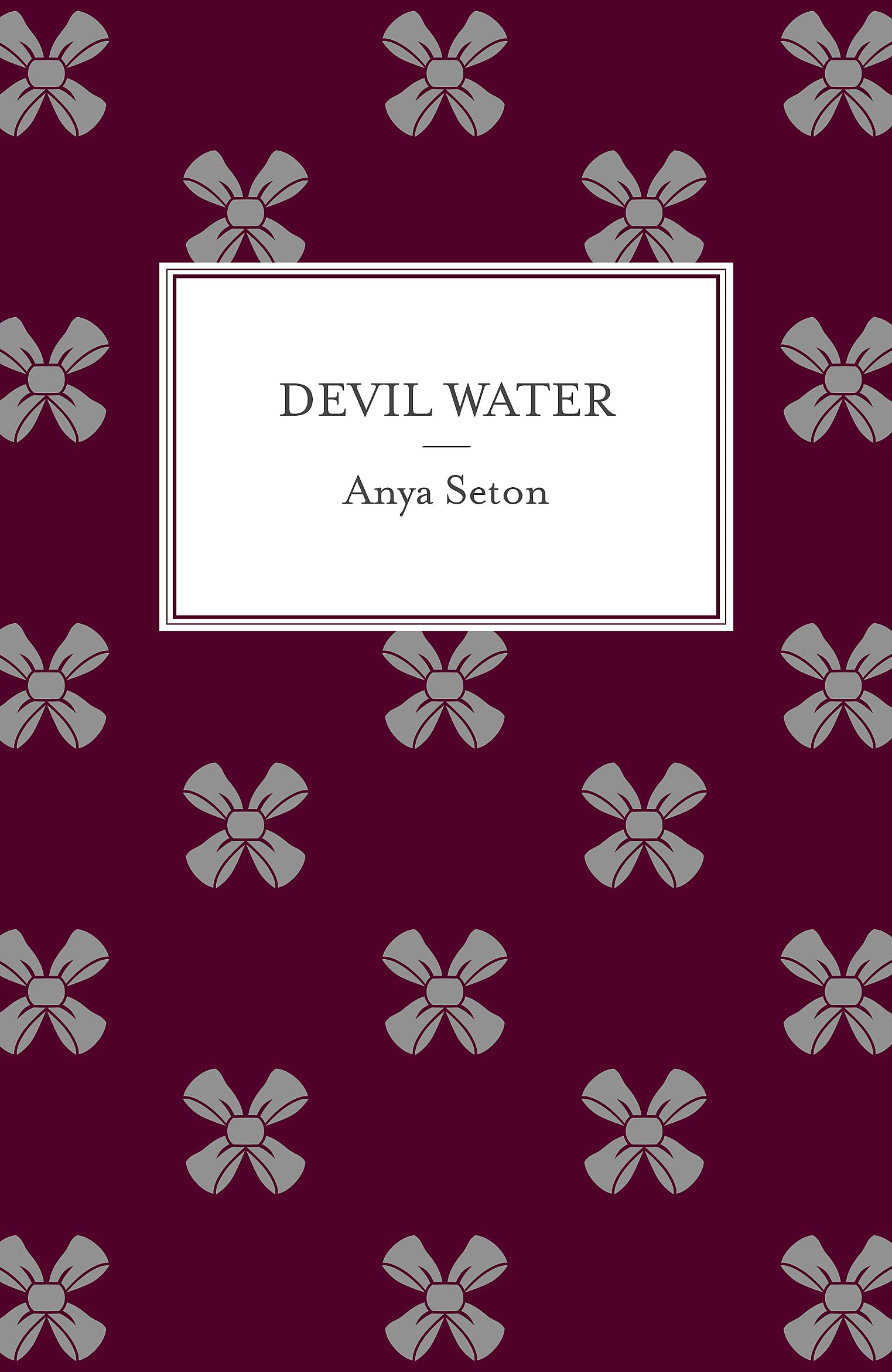 Devil Water by Anya Seton PAPERBACK 9781444788204