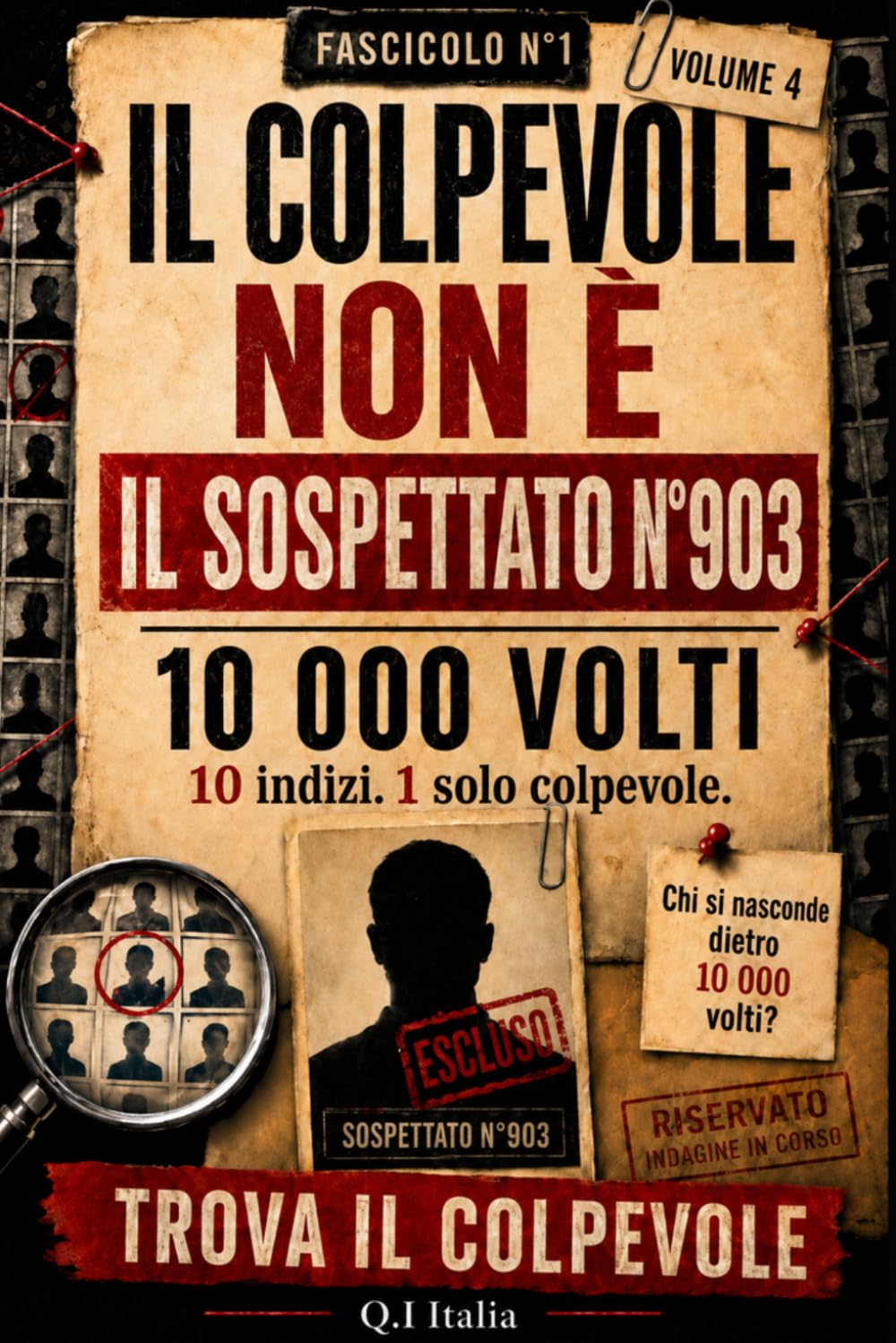 IL COLPEVOLE NON È IL SOSPETTATO N. 903: 10 indizi, 1 solo colpevole – Libro-gioco di indagine visiva per adulti con sospetti, osservazione, logica e deduzione