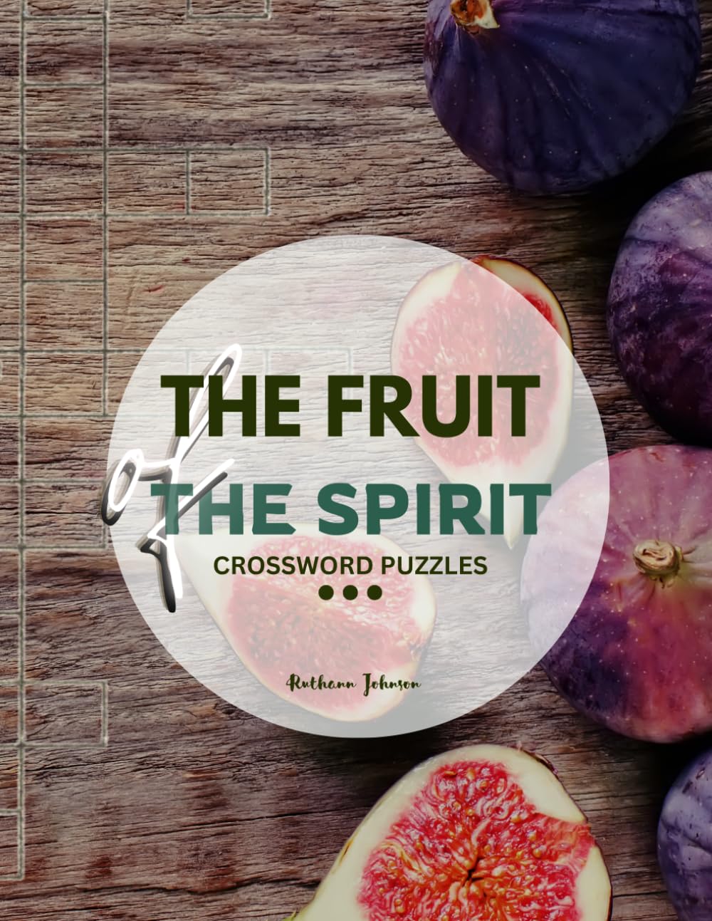 THE FRUIT OF THE SPIRIT: Crossword Puzzles
