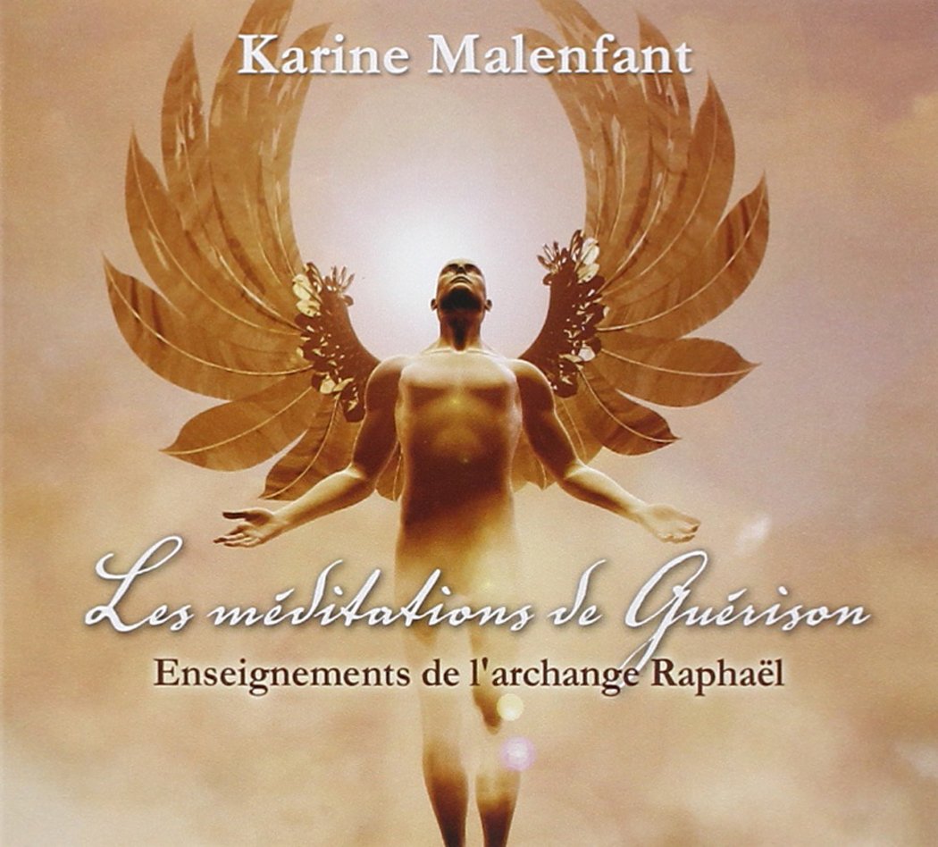 Guerison, enseignements de l'archange Raphaël [Audio CD] Malenfant, Karine