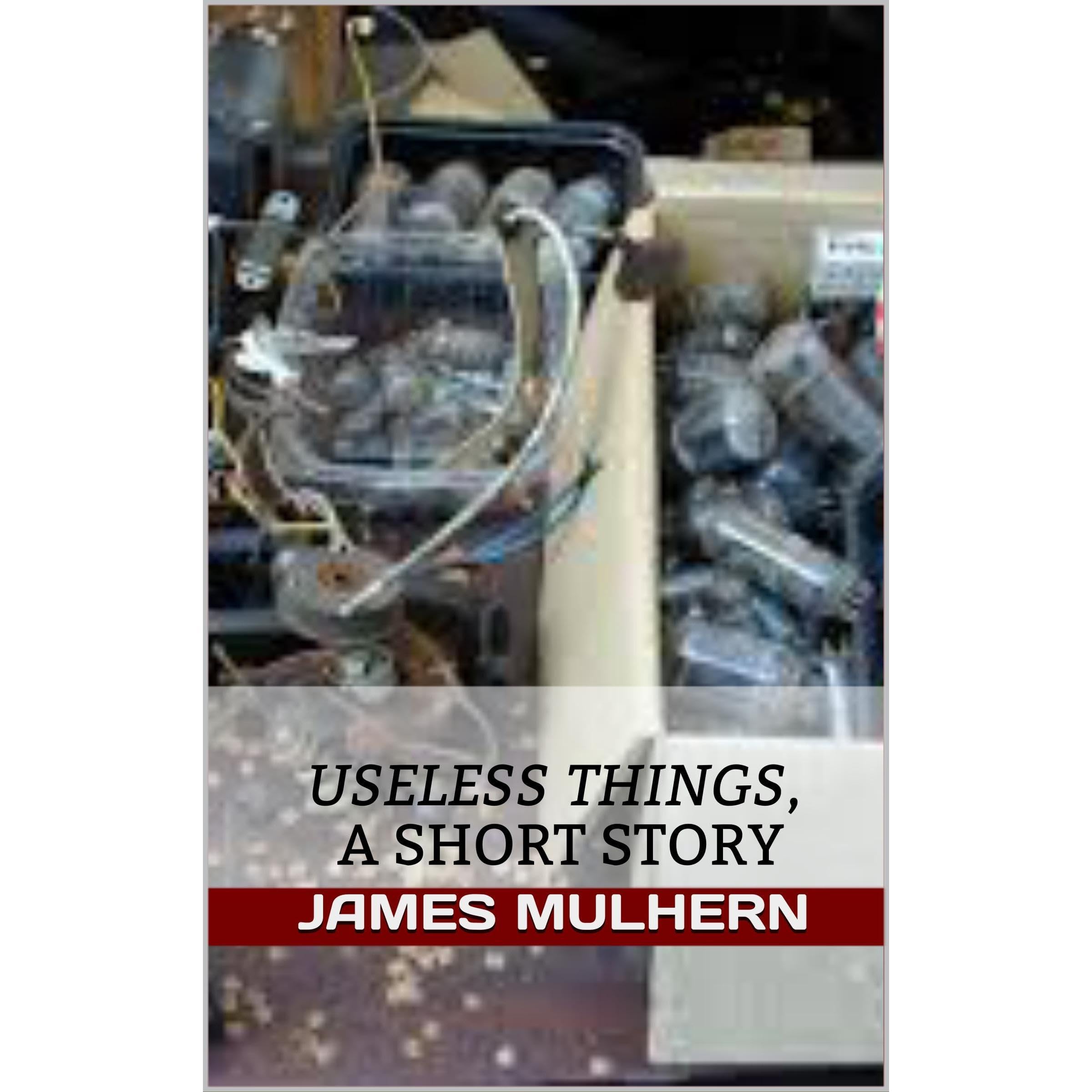 Useless Things, a Short Story