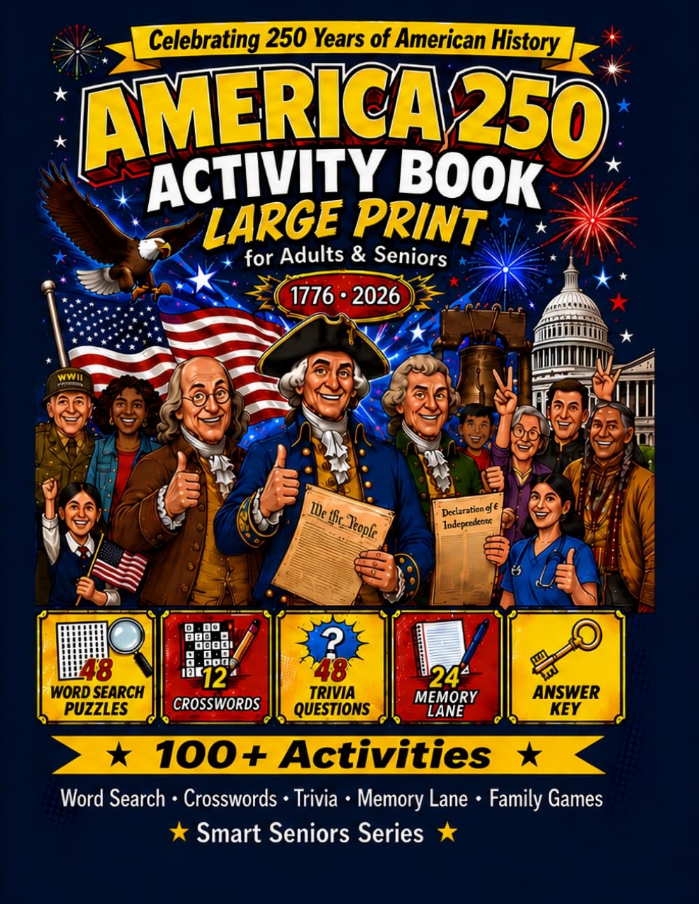 America 250 Activity Book Large Print for Adults & Seniors: Word Search, Crosswords, Trivia & Memory Prompts for the 2026 250th Anniversary of the Declaration of Independence (Smart Seniors)