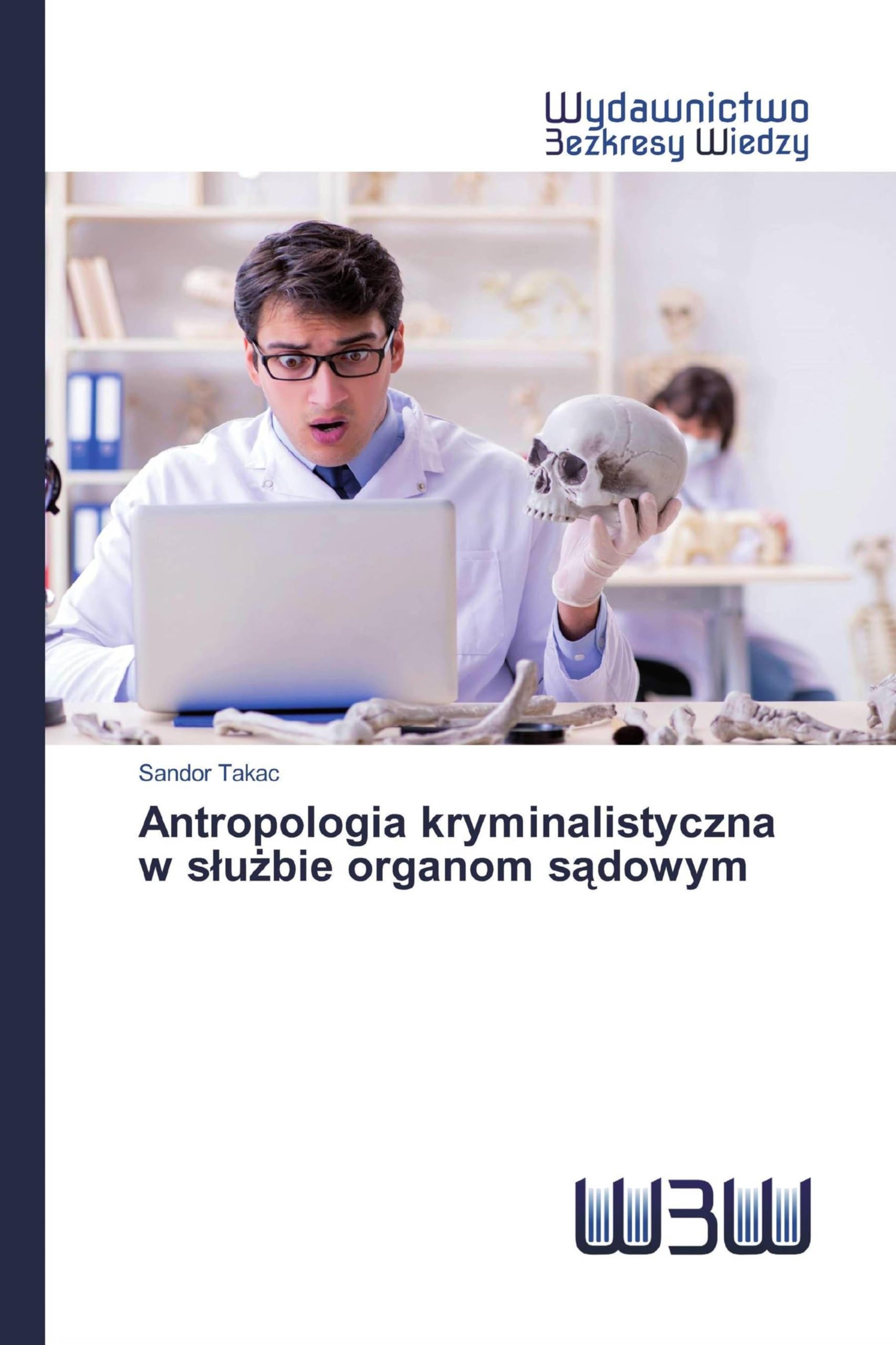 Antropologia kryminalistyczna w s¿u¿bie organom s¿dowym