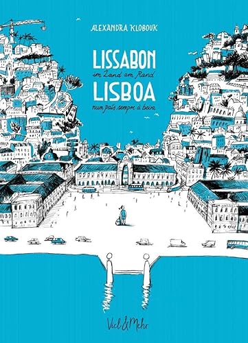 Lissabon - im Land am Rand: Lisboa - num país sempre à beira