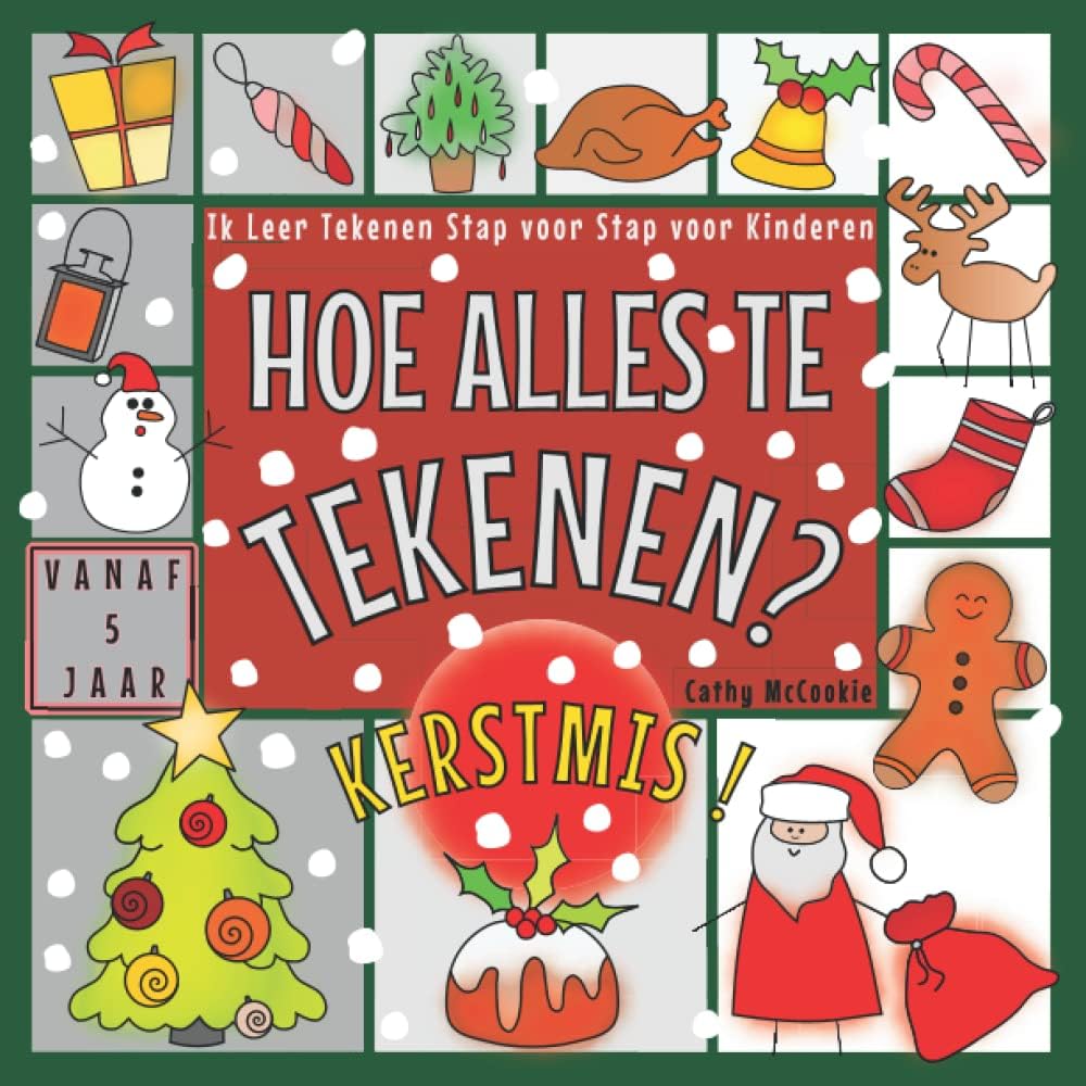 Hoe Alles Te Tekenen? - Kerstmis! - Vanaf 5 Jaar: Hoe Teken Ik Handboek | Ik Leer Tekenen Stap Voor Stap Voor Kinderen | Maak Je Eigen Tekening Paperback – 23 Nov. 2022