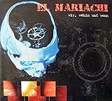 EL MARIACHI Wir, wohin und wann CD