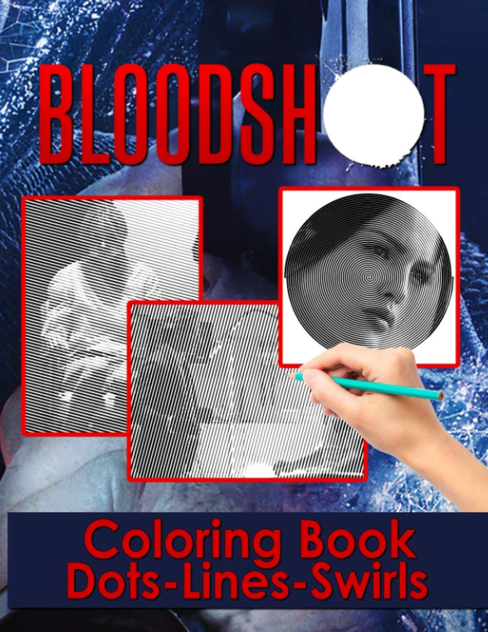 Blood Shot Dots Lines Swirls Coloring Book: Relaxation Adult Dots-Lines-Swirls Activity Books For Men And Women