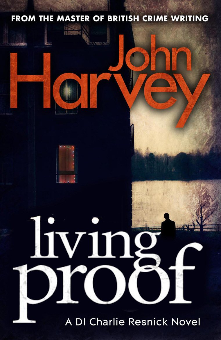 Living Proof: (Resnick 7)-John Harvey, 9780099585732