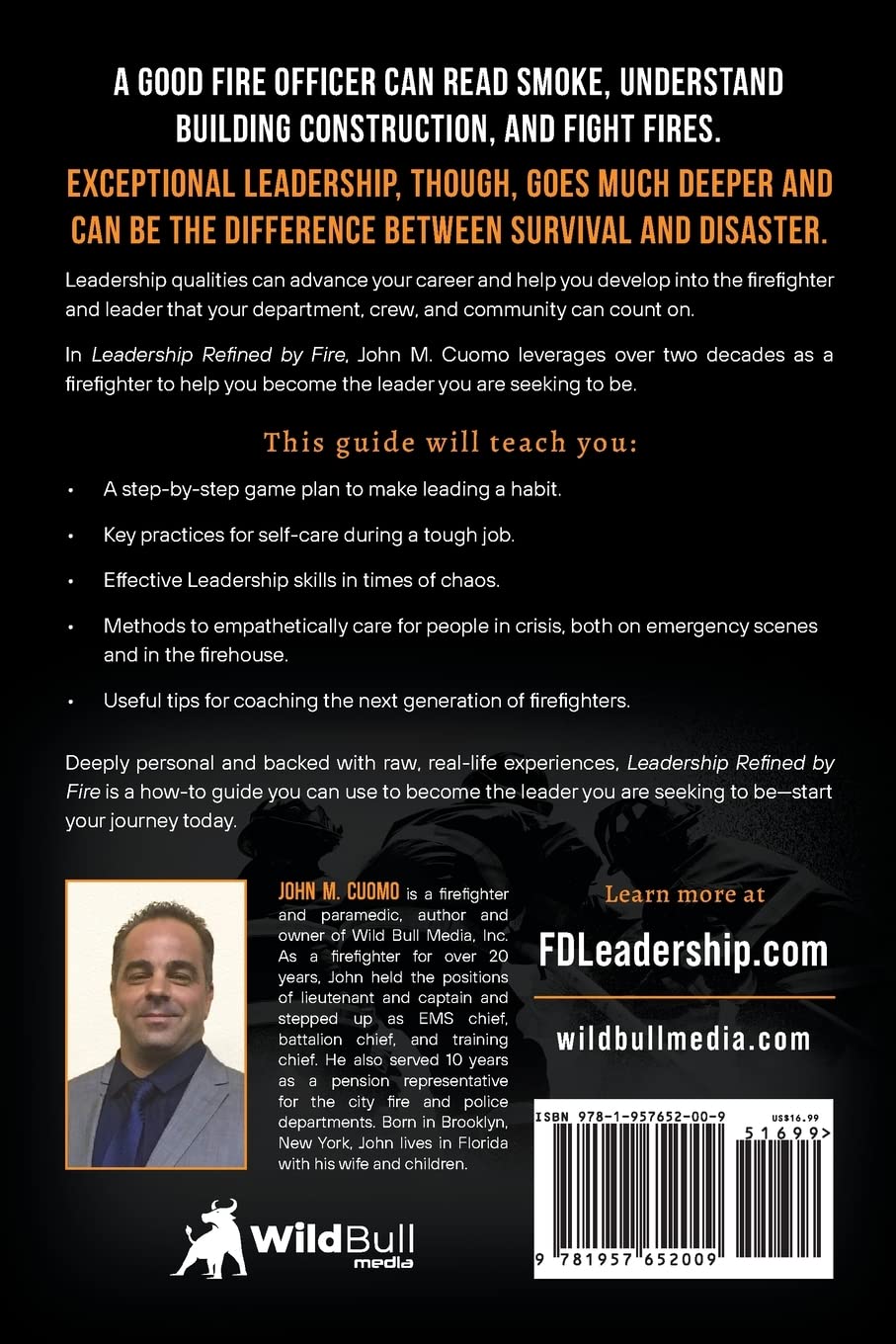 Leadership Refined by Fire: A Firefighter's Guide to Develop Leadership Skills, Motivate and Inspire Others, and Deliver Exceptional Care for the Public
