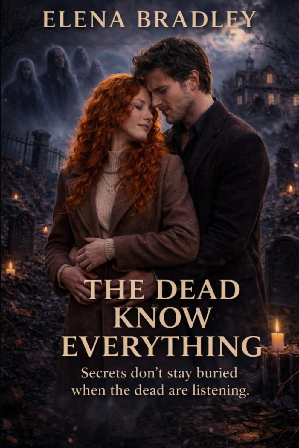 The Dead Know Everything: A Paranormal Mystery Romance (The Shadowmore Series)