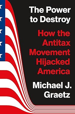 How the Antitax Movement Hijacked America