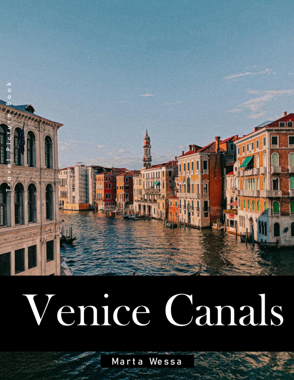 Venice Canals: A Perfect Coffee Table Picture Book - Travel and Tourism lovers Gift