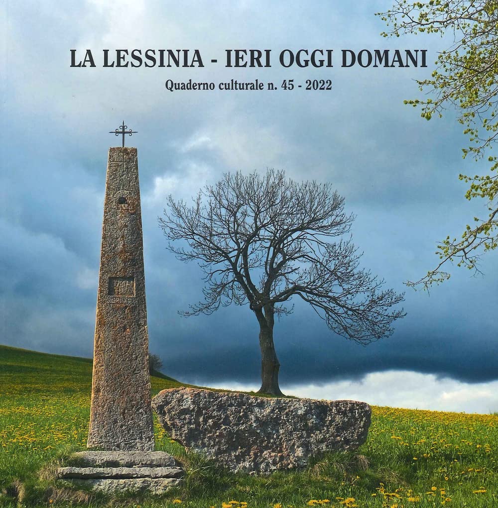 La Lessinia. Ieri, Oggi, Domani. Quaderno Culturale (Vol. 45) - 4