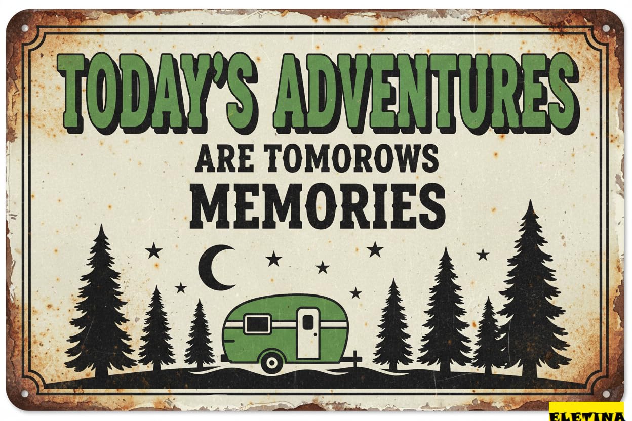 Vintage Metal Tin Sign Today's Adventures Are Tomorrows Memories Poster Bathroom Home Garden Retro Store Cafe 8x12 Inch Retro Look Poster Home Farm Garage Quotes Wall Decor