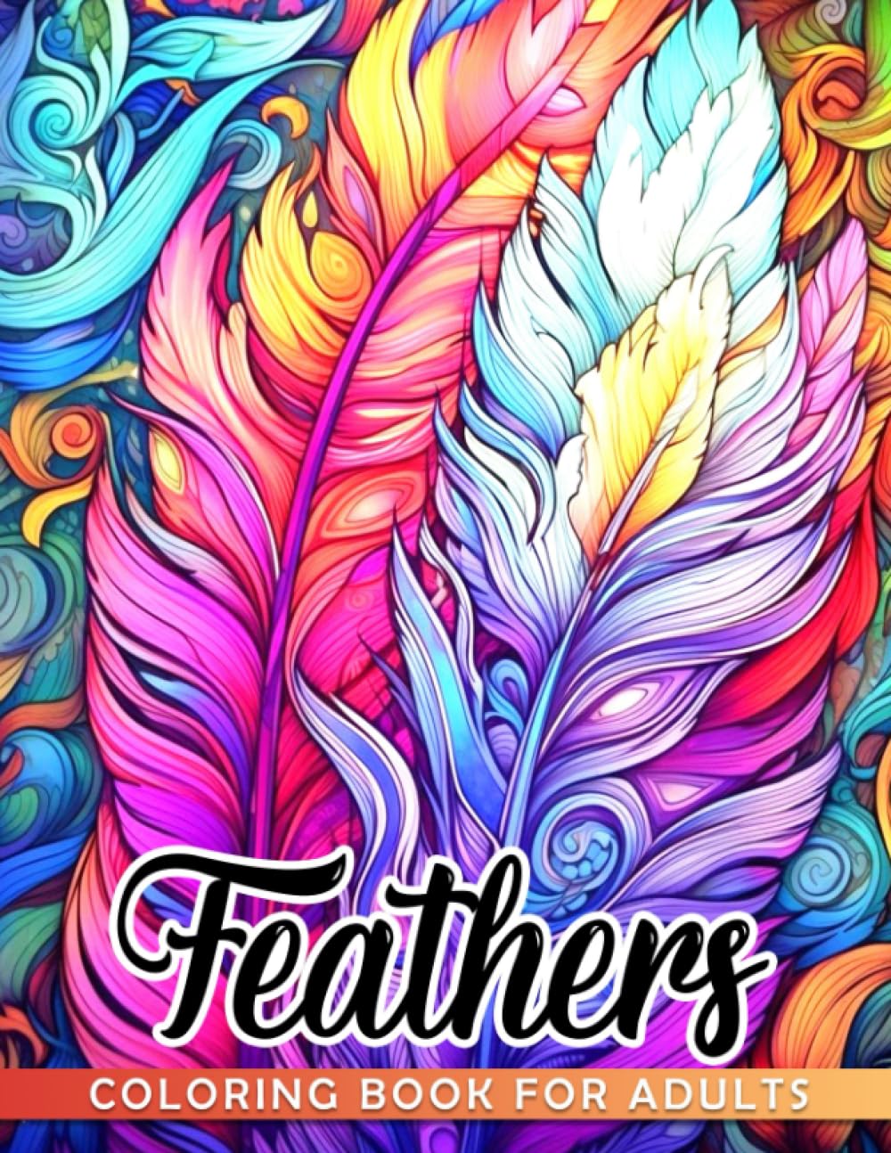 Feathers for Adults Coloring Book: Fabulous Coloring Pages With Mandala Illustrations For Adults To Color And Relax