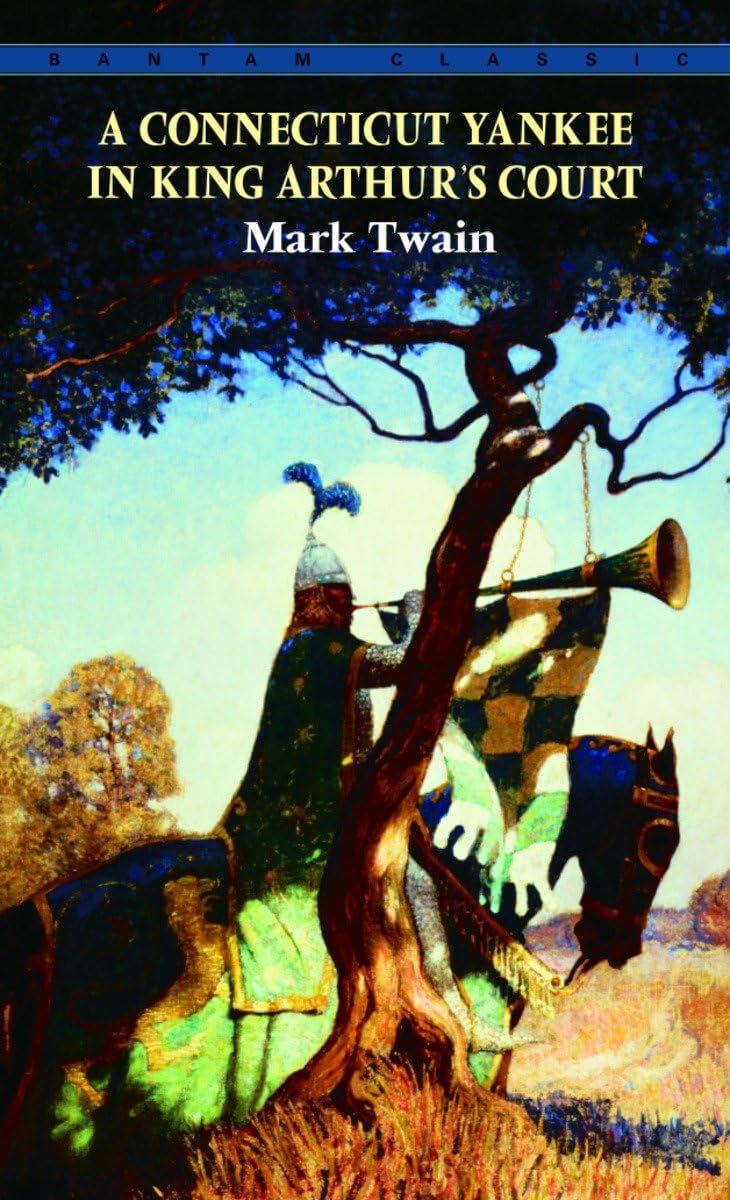 A Connecticut Yankee in King Arthur's Court (Bantam Classics) Twain