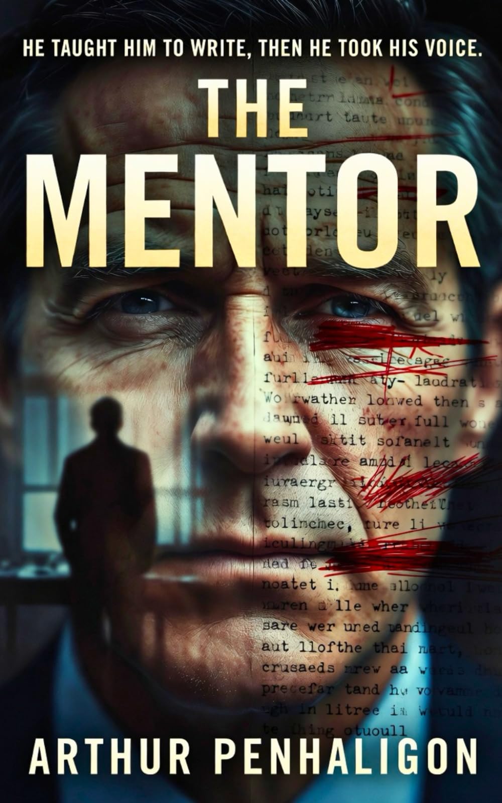 THE MENTOR: A Psychological Thriller of Influence, Obsession, and Creative Theft