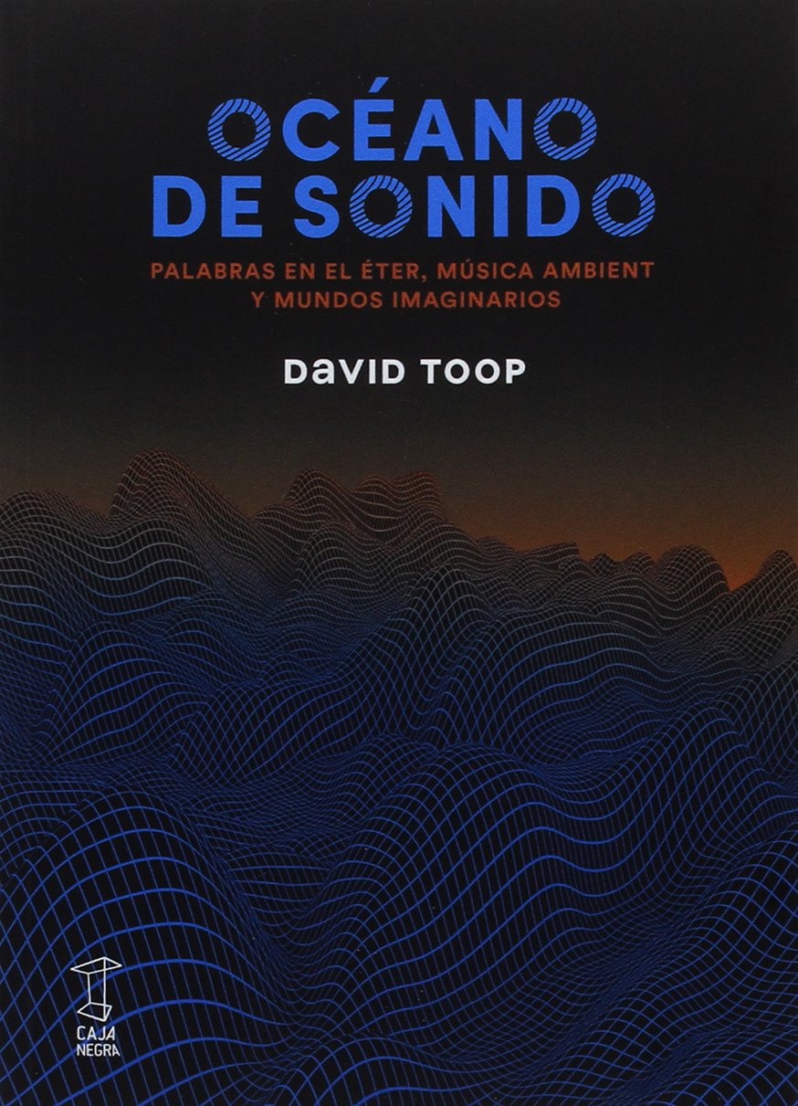 Océano de sonido (ANTROPOLOGIA Y ESTUDIOS CULTURALES)