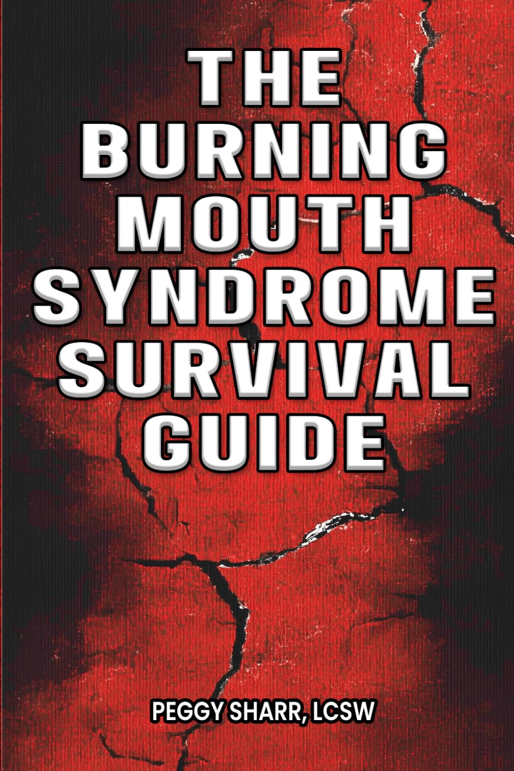 The Burning Mouth Syndrome Survival Guide