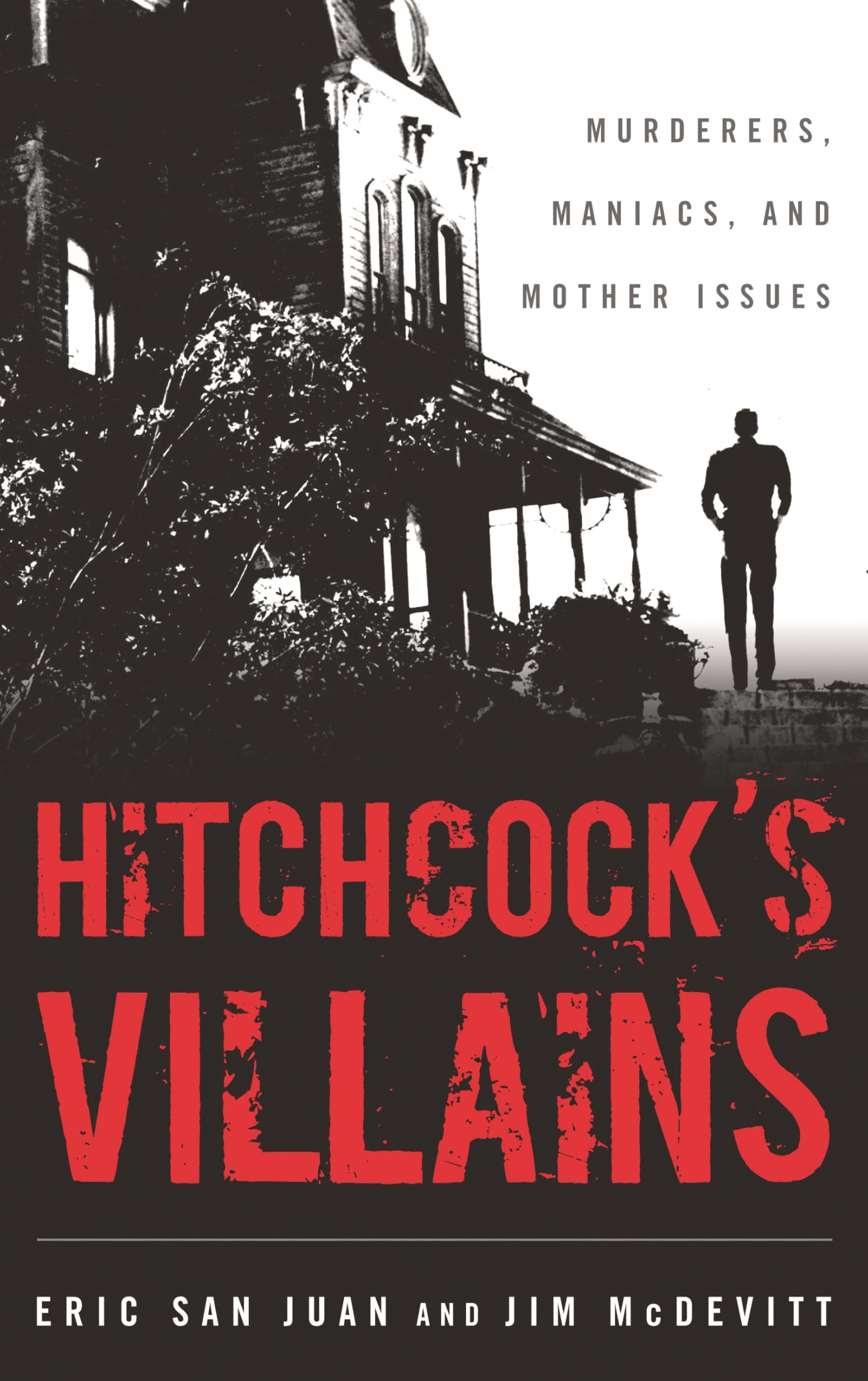Buy Hitchcock's Villains: Murderers, Maniacs, and Mother Issues โ BookShops.in